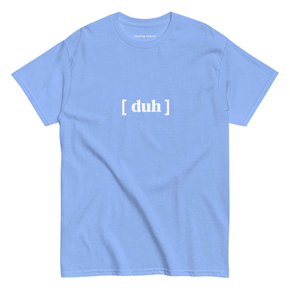 duh tasting colors t-shirt