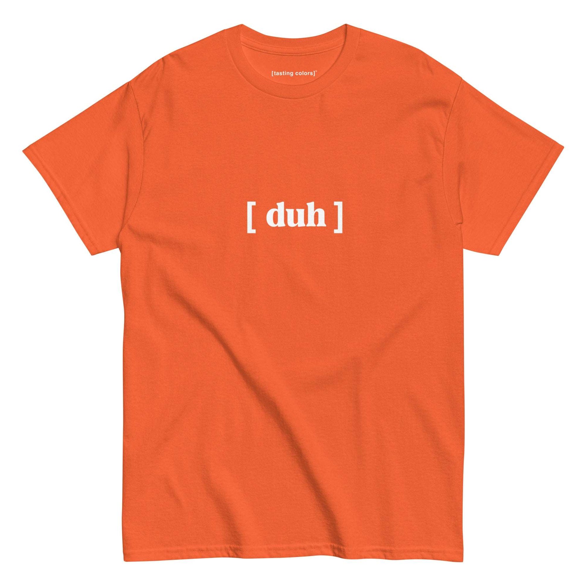 duh tasting colors t-shirt