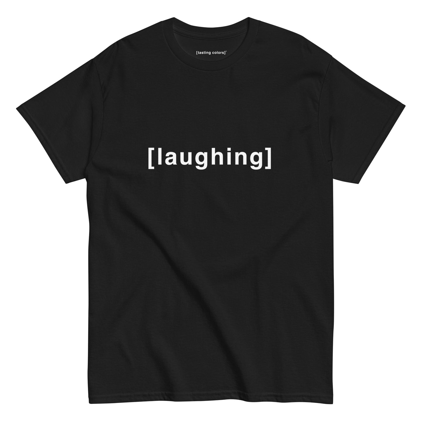 [laughing] - unisex cotton t-shirt