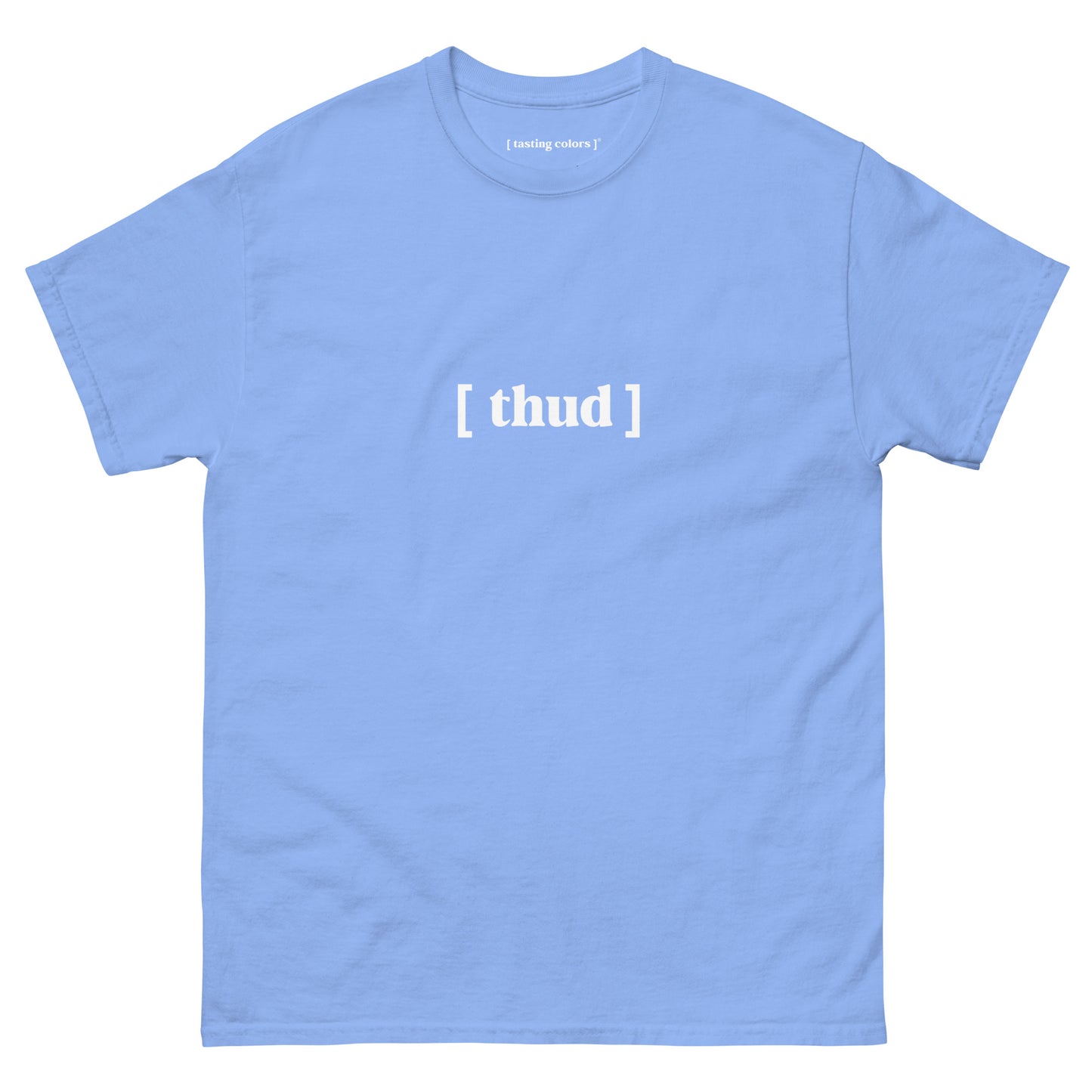 thud tasting colors t-shirt