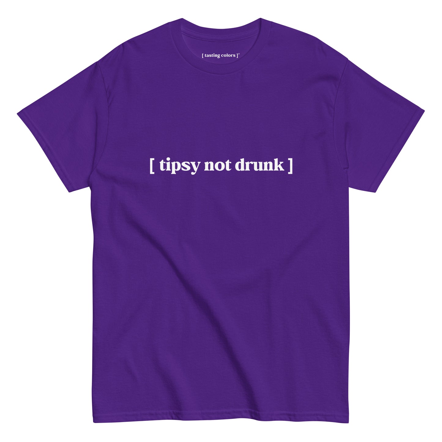 tipsy not drunk tasting colors t-shirt