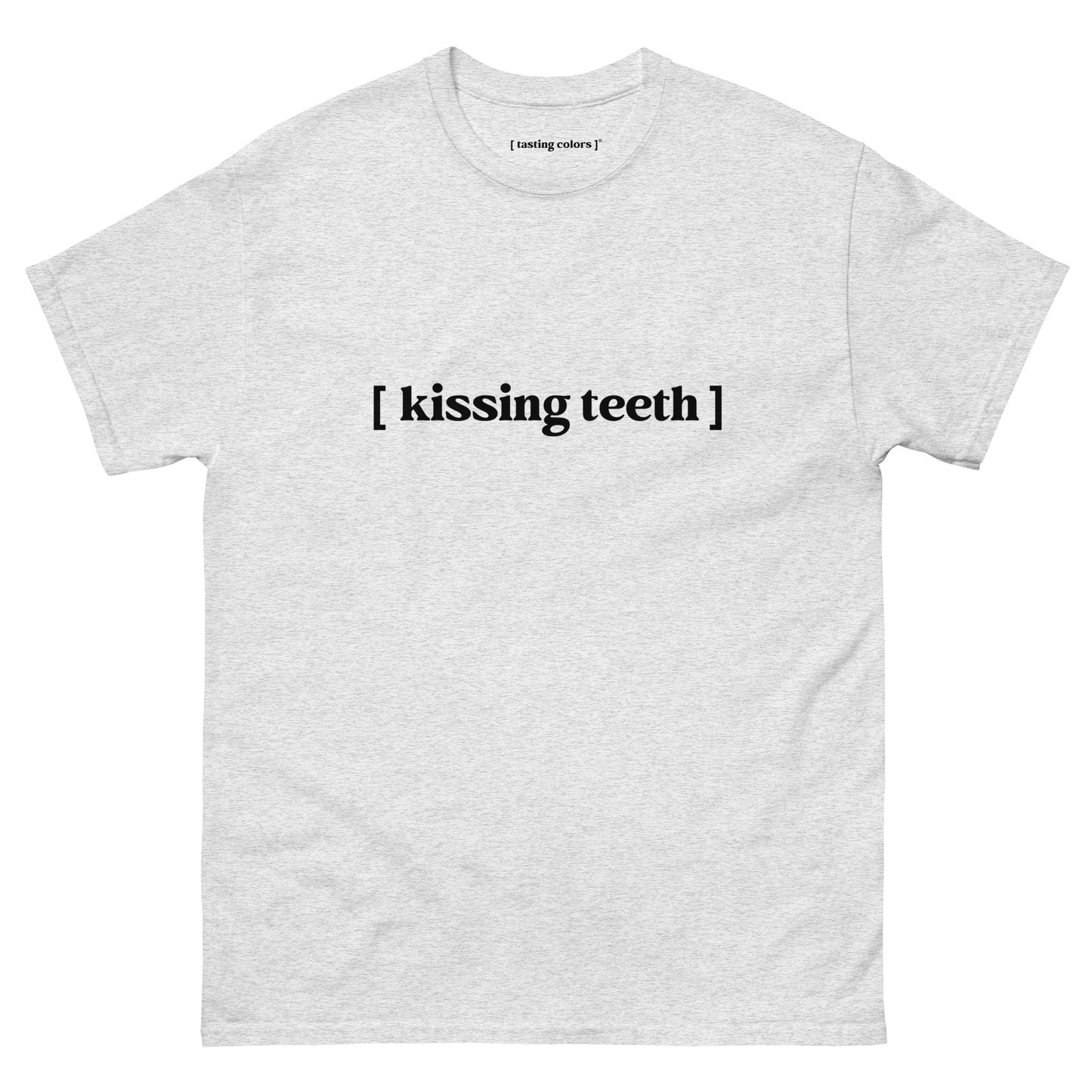 [kissing teeth] - unisex cotton t-shirt