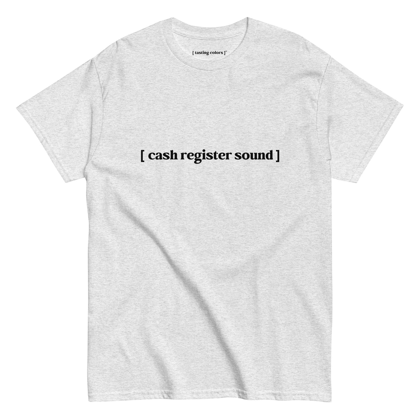 [cash register sound]- unisex cotton t-shirt