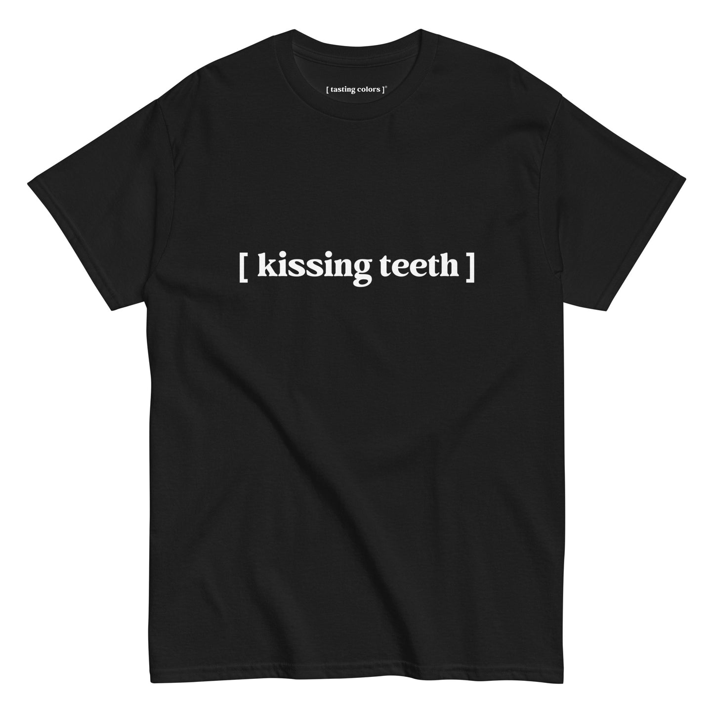 [kissing teeth] - unisex cotton t-shirt