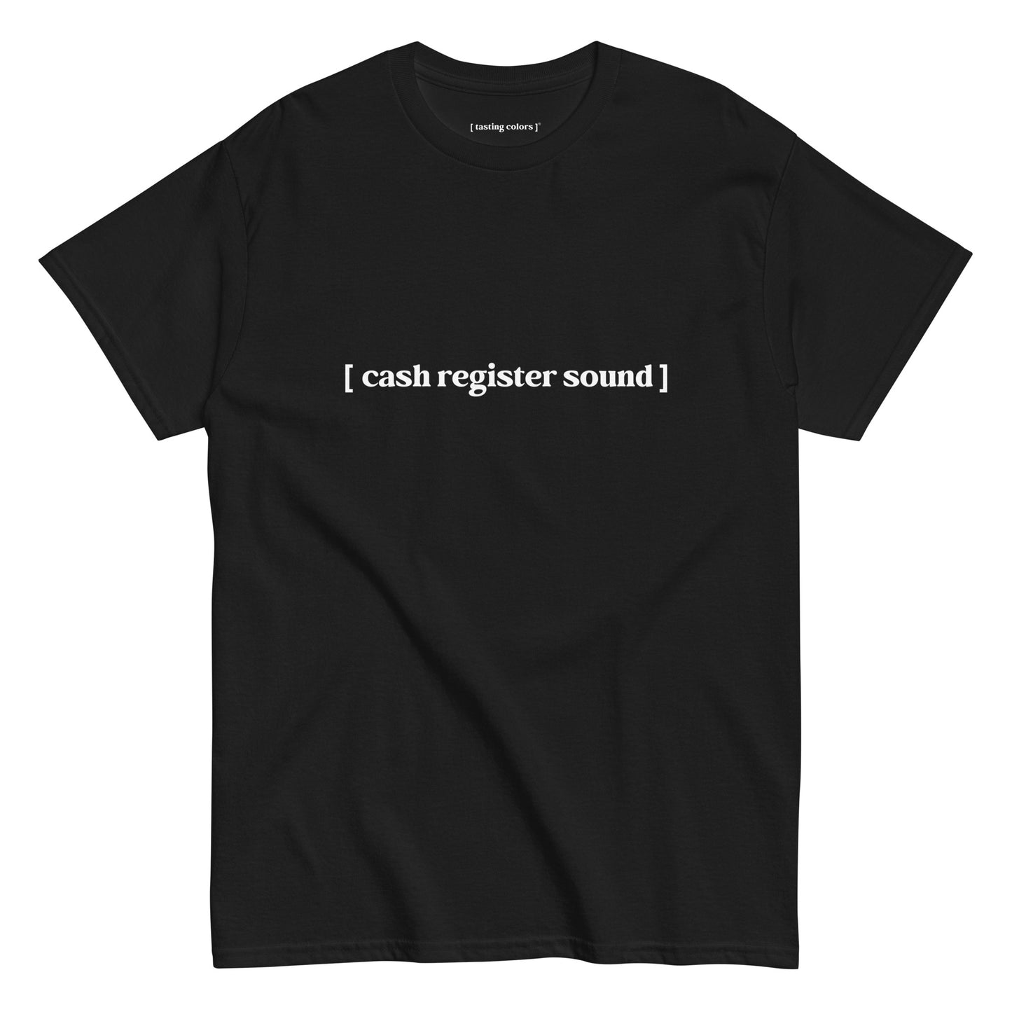 [cash register sound]- unisex cotton t-shirt