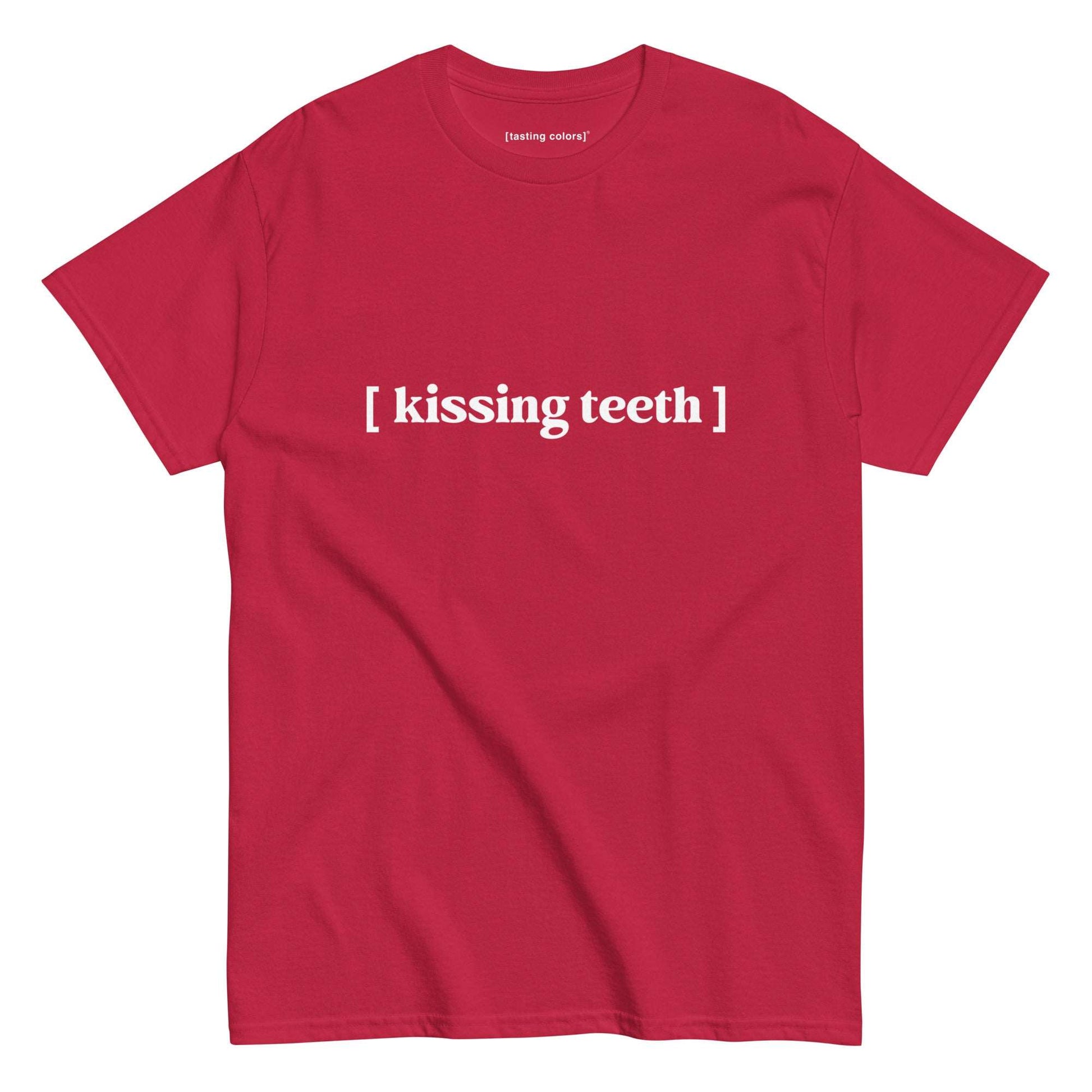 kissing teeth tasting colors t-shirt