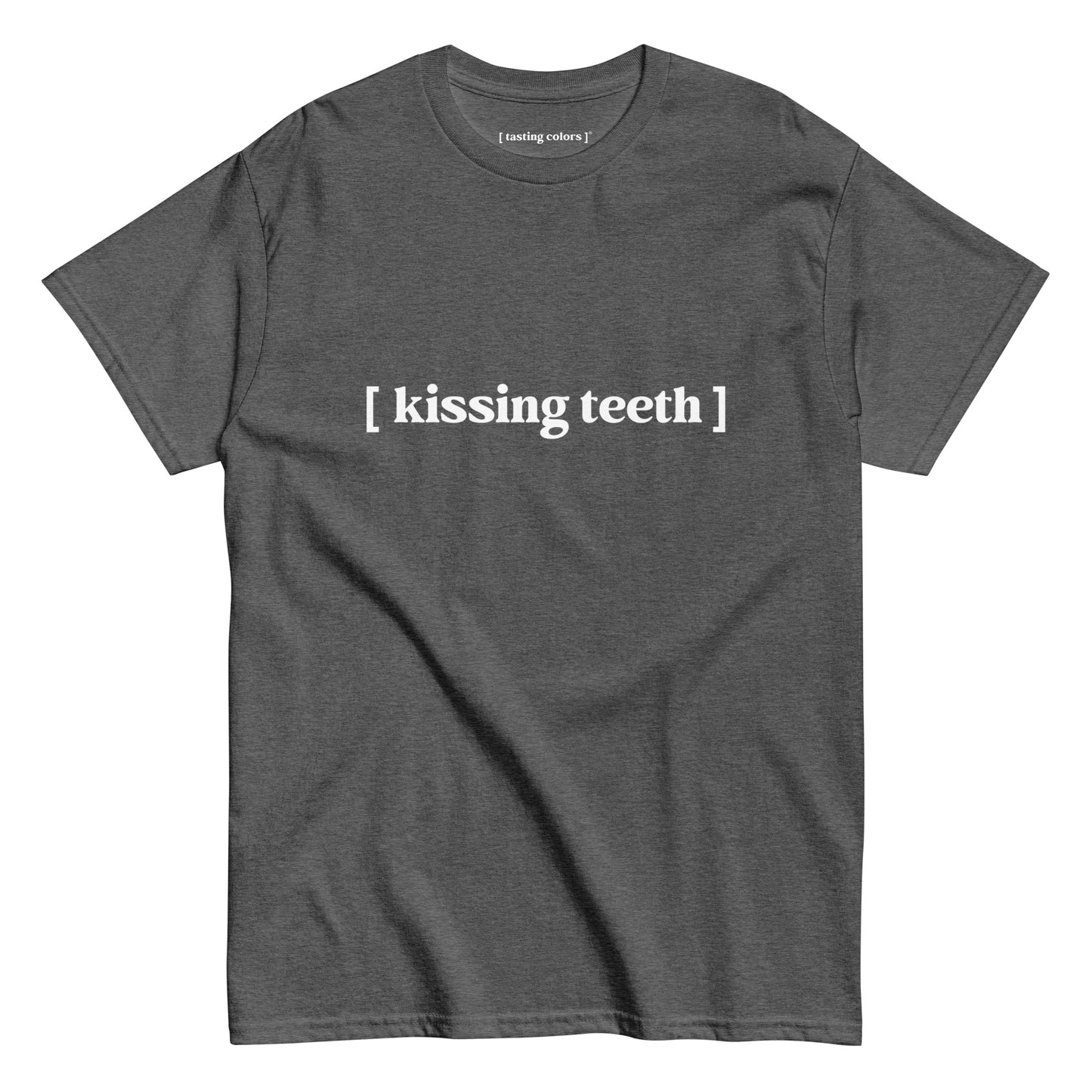 [kissing teeth] - unisex cotton t-shirt