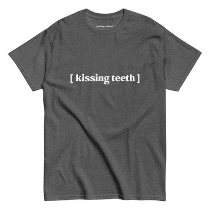 kissing teeth tasting colors t-shirt