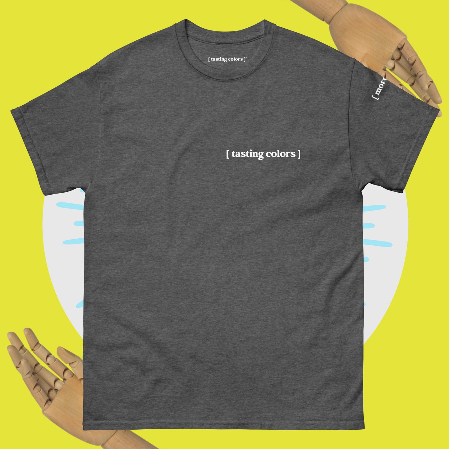 [ more - 001 ] - tasting colors t-shirt