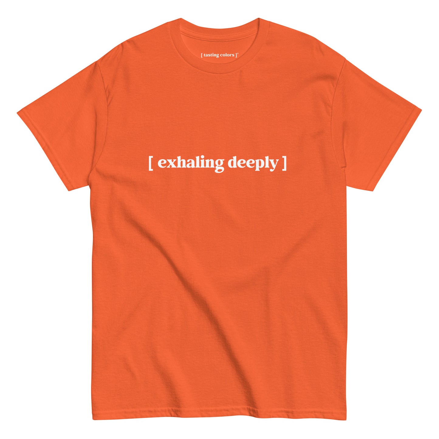 [exhaling deeply]- unisex cotton t-shirt