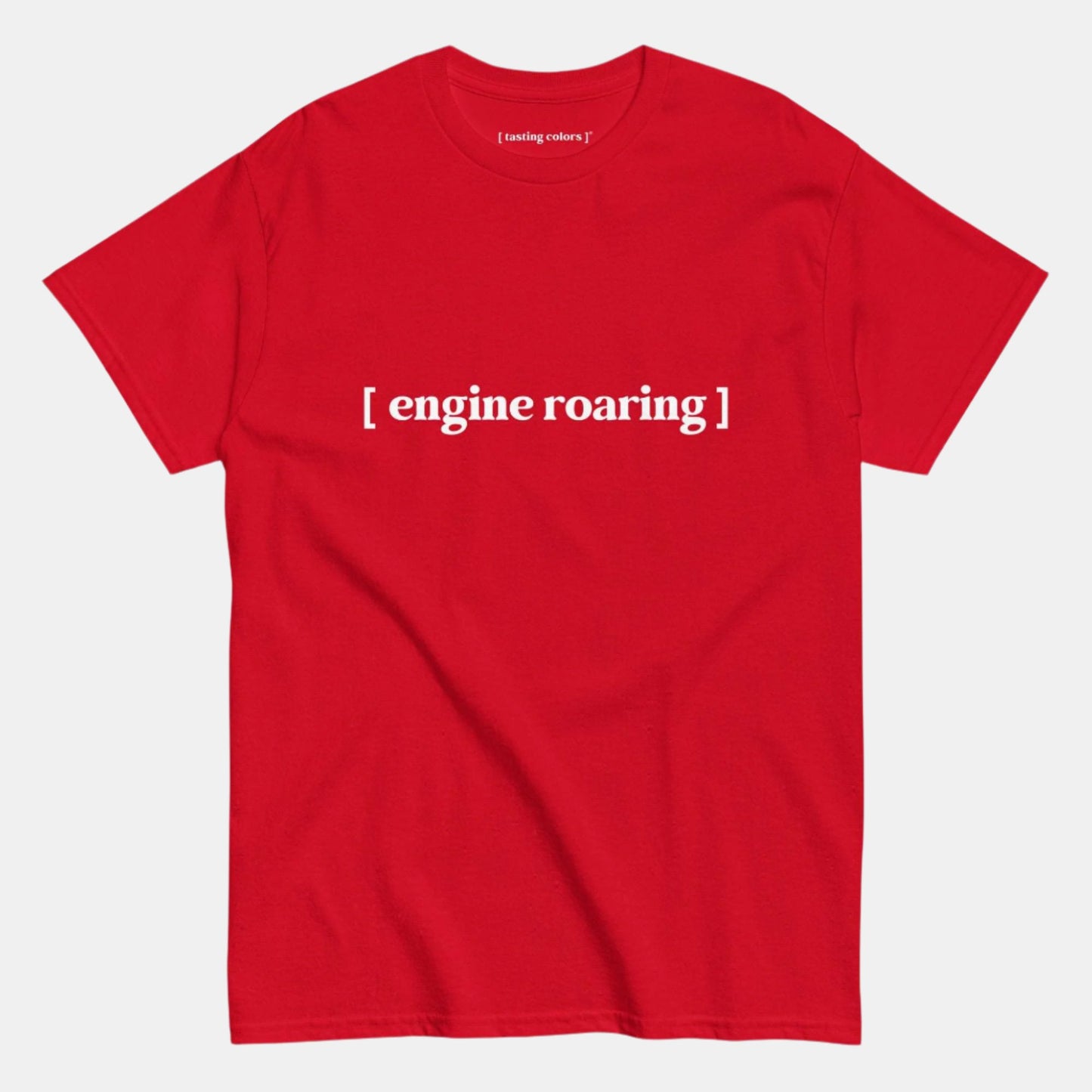 engine roaring tasting colors t-shirt