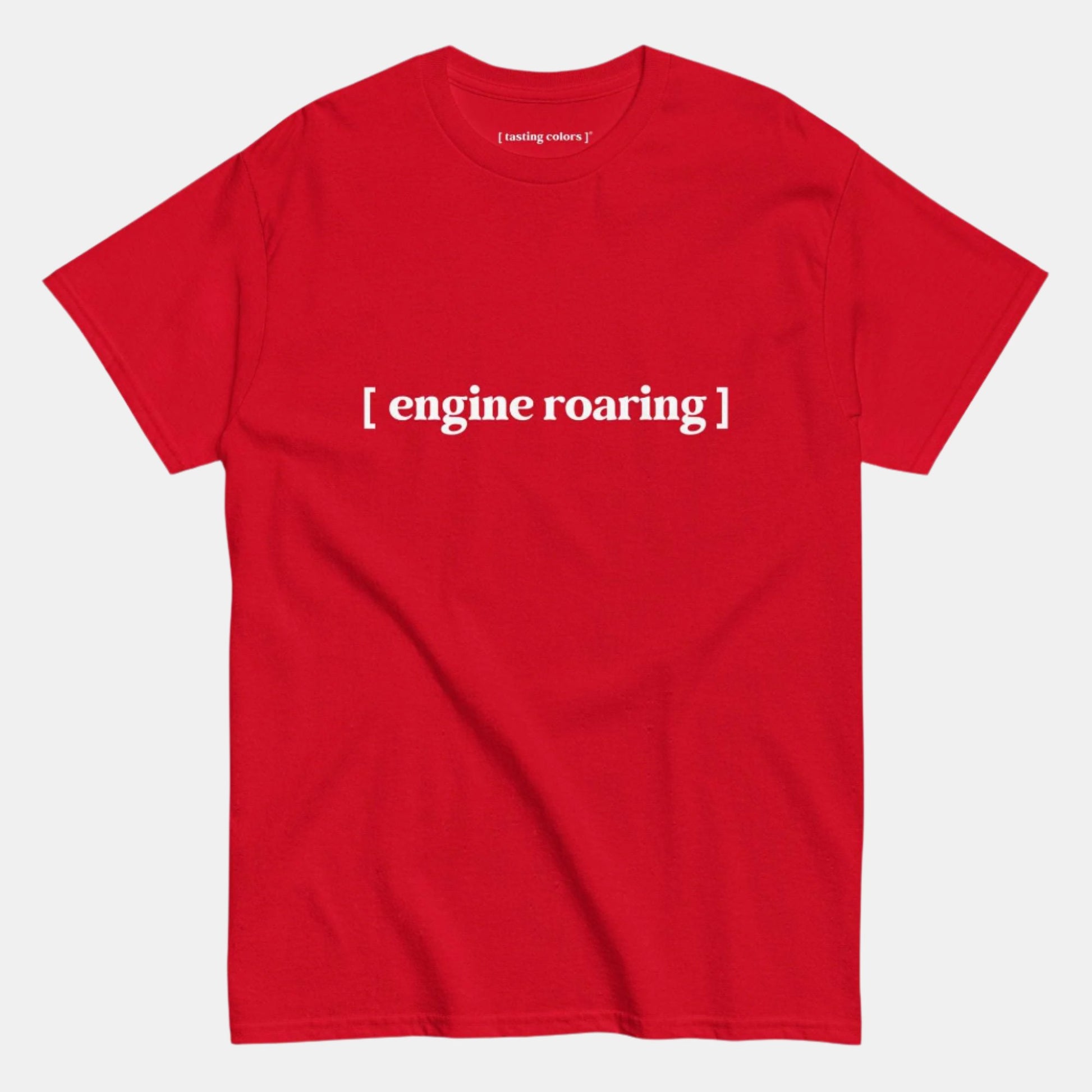 engine roaring tasting colors t-shirt