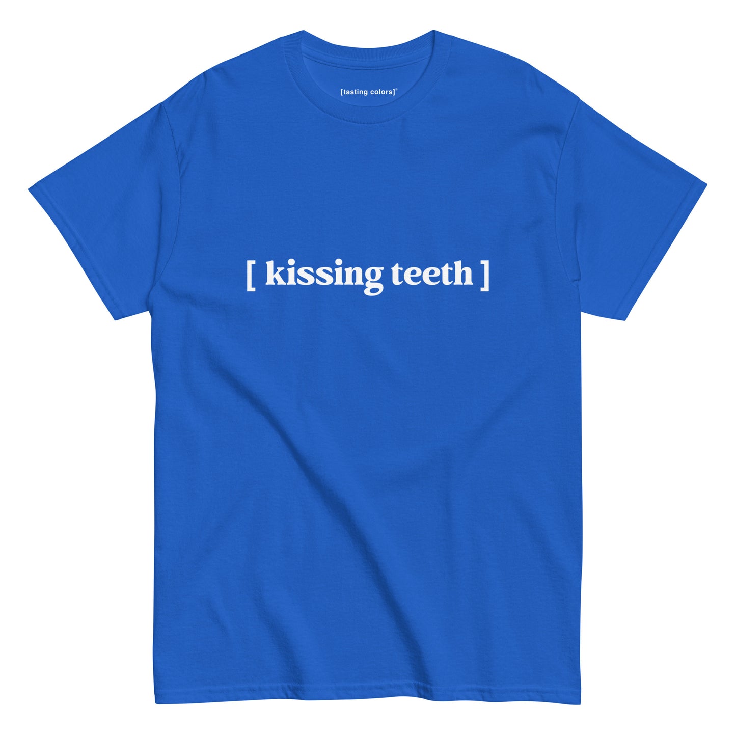 [kissing teeth] - unisex cotton t-shirt