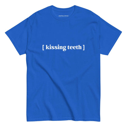 kissing teeth tasting colors t-shirt