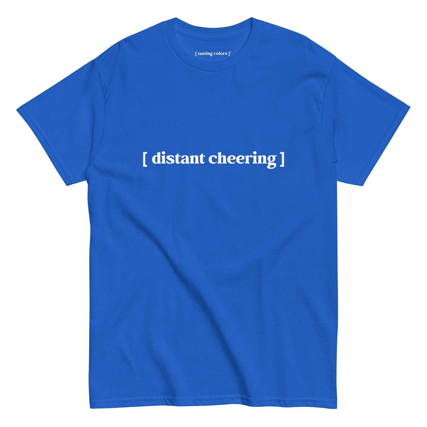 distant cheering tasting colors t-shirt