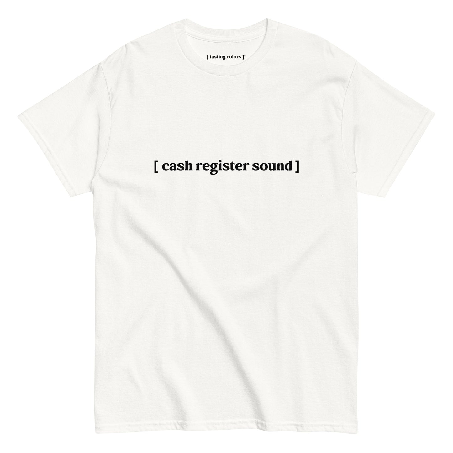 [cash register sound]- unisex cotton t-shirt