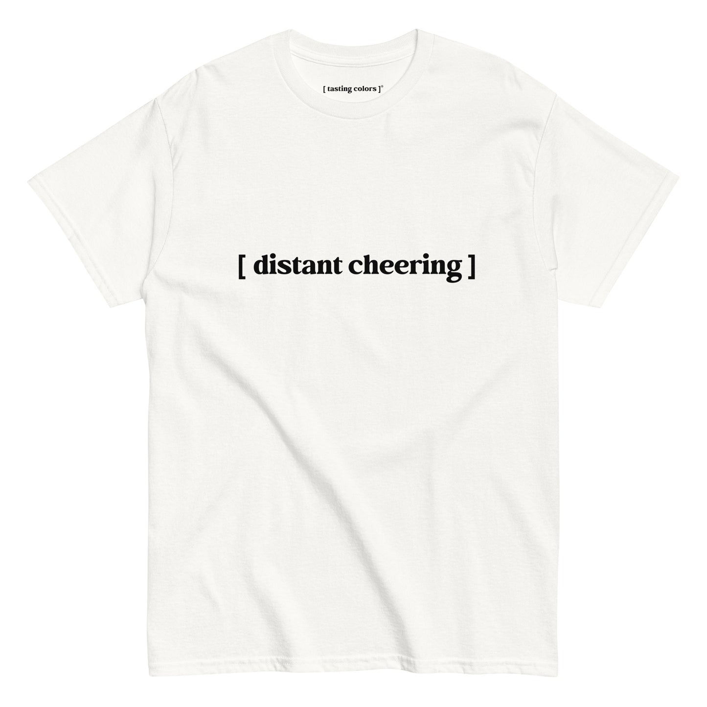 [distant cheering]- unisex cotton t-shirt